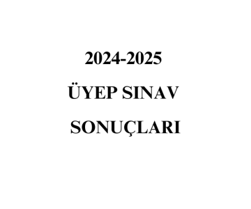 2024-2025 ÜYEP SINAN SONUÇLARI AÇIKLANDI!